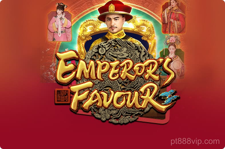 pt888 Emperor’s Favour